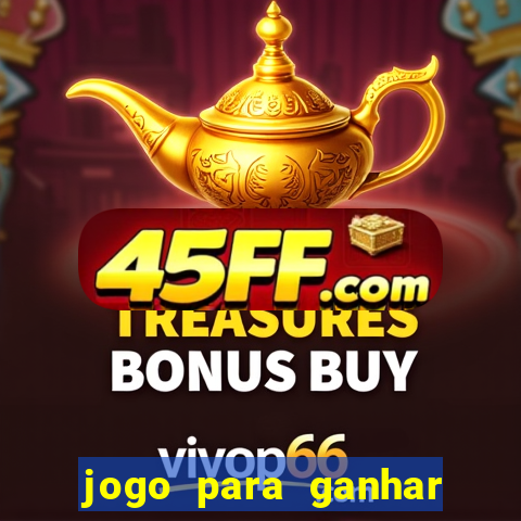 jogo para ganhar dinheiro de verdade sem depositar